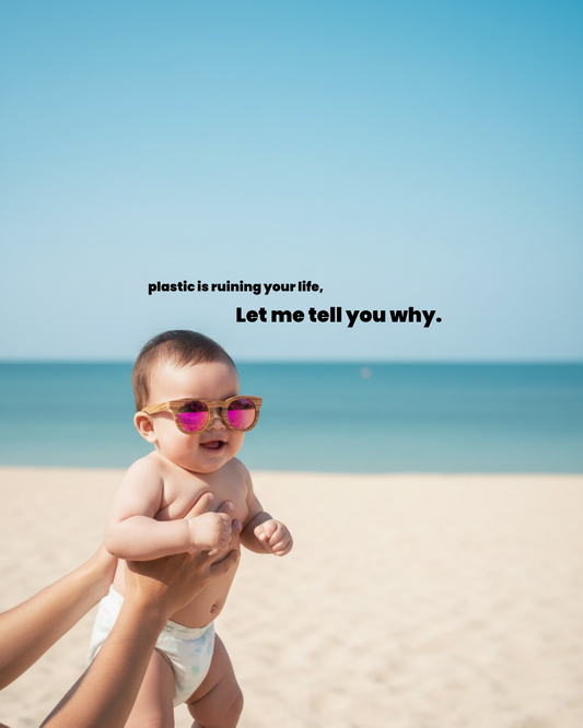 Plastic is ruining your life.  Let me tell you why.